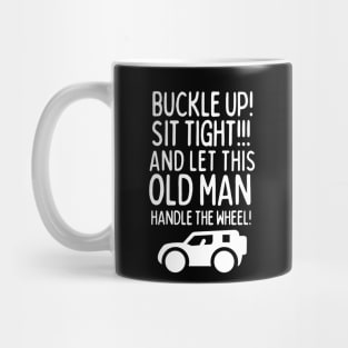 Let this old man handle the wheel! Mug